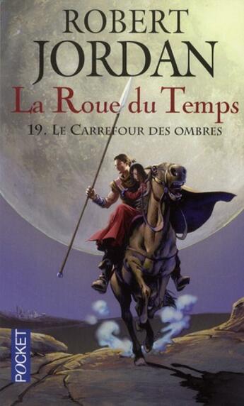 Couverture du livre « La roue du temps Tome 19 : le carrefour des ombres » de Robert Jordan aux éditions Pocket