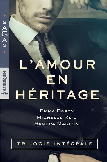 Couverture du livre « L'amour en héritage ; défi pour un séducteur, brûlante confrontation, un désir enivrant » de Emma Darcy et Michelle Reid et Sandra Marton aux éditions Harlequin