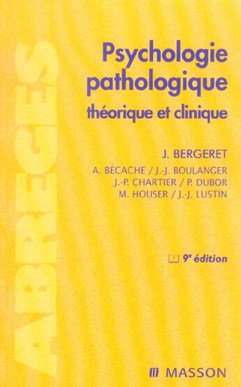 Couverture du livre « Psychologie pathologique theorique et clinique (9e édition) » de Jean Bergeret aux éditions Elsevier-masson