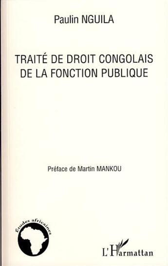 Couverture du livre « Traité de droit congolais de la fonction publique » de Paulin Nguila aux éditions L'harmattan