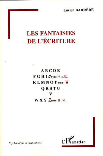 Couverture du livre « Les fantaisies de l'écriture » de Lucien Barrere aux éditions L'harmattan