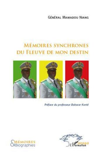 Couverture du livre « Mémoires synchrones du fleuve de mon destin » de Mamadou Niang aux éditions L'harmattan