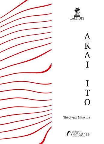 Couverture du livre « Akai Ito » de Mancilla Theotyme aux éditions Amalthee