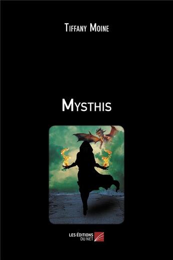 Couverture du livre « Mysthis » de Tiffany Moine aux éditions Editions Du Net