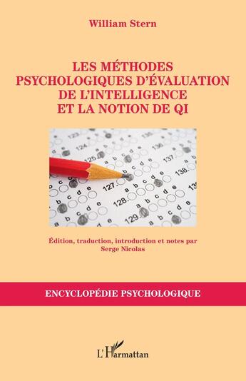 Couverture du livre « Les méthodes psychologiques d'évaluation de l'intelligence et la notion de QI » de William Stern aux éditions L'harmattan