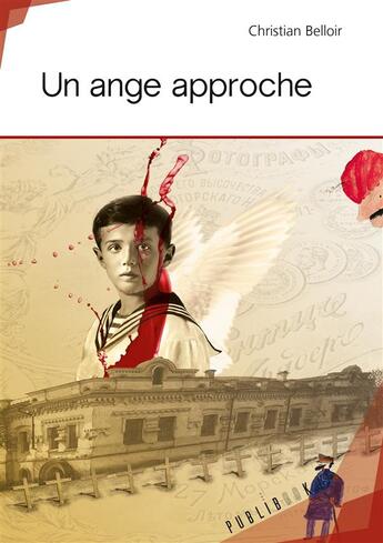 Couverture du livre « Un ange approche » de Christian Belloir aux éditions Publibook