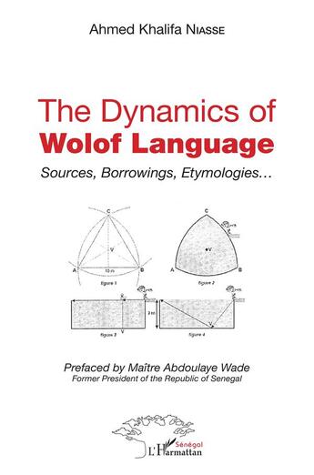 Couverture du livre « The dynamics of wolof language : sources, borrowings, etymologies... » de Ahmed Khalifa Niasse aux éditions L'harmattan