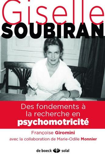 Couverture du livre « Gisèle Soubiran : des fondements à la recherche en psychomotricité » de Francoise Giromini aux éditions Solal