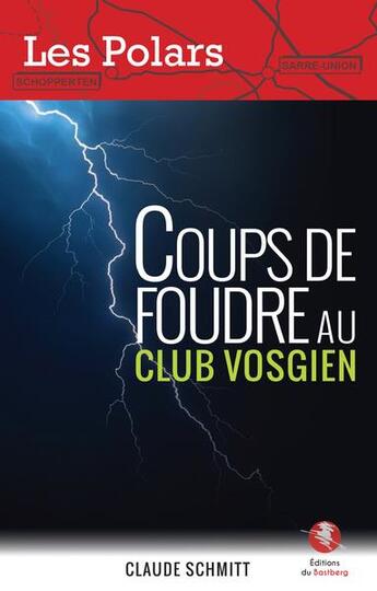 Couverture du livre « Coups de foudre au club vosgien » de Claude Schmitt aux éditions Bastberg