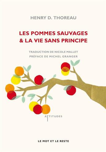 Couverture du livre « Les pommes sauvages ; la vie sans principe » de Thoreau Henry David aux éditions Le Mot Et Le Reste