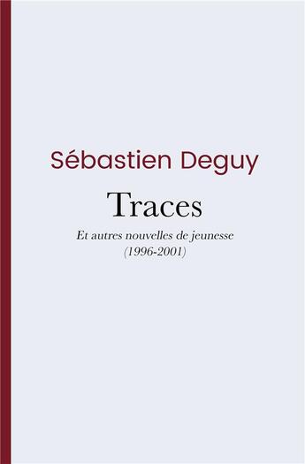 Couverture du livre « Traces » de Sebastien Deguy aux éditions Iggybook