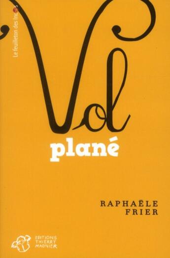 Couverture du livre « Vol plané » de Raphaele Frier aux éditions Thierry Magnier