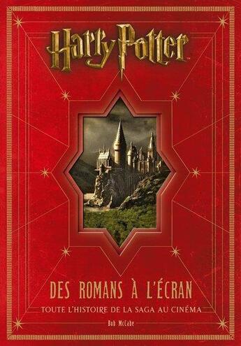 Couverture du livre « Harry Potter : des romans à l'écran : toute l'histoire de la saga au cinéma » de Bob Mccabe aux éditions Huginn & Muninn