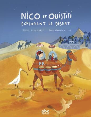 Couverture du livre « Nico et Ouistiti explorent le désert » de Nadine Brun-Cosme et Anna Aparicio Catala aux éditions Abc Melody