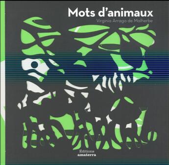 Couverture du livre « Mots d'animaux » de Virginia Arraga De Malherbe aux éditions Amaterra