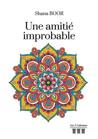 Couverture du livre « Une amitié improbable » de Shana Boor aux éditions Les Trois Colonnes