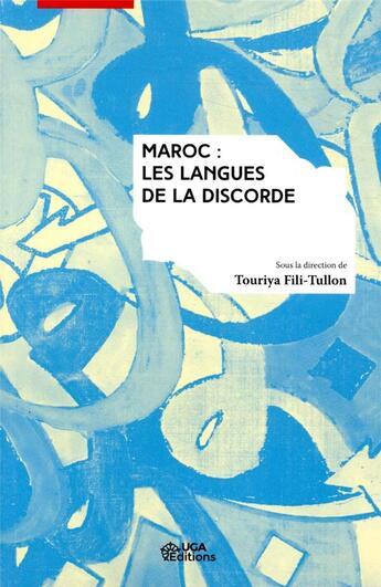 Couverture du livre « Maroc, les langues de la discorde » de Touriya Fili-Tullon aux éditions Uga Éditions