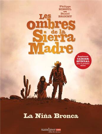 Couverture du livre « Les ombres de la Sierra Madre T.1 ; la Niña Bronca » de Daniel Brecht et Philippe Nihoul aux éditions Sandawe