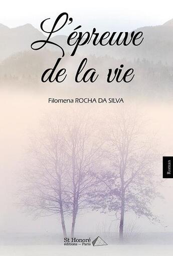 Couverture du livre « L epreuve de la vie » de Da Silva Rocha aux éditions Saint Honore Editions