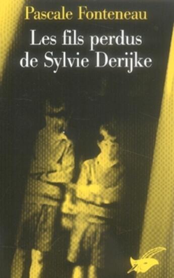 Couverture du livre « Les fils perdus de Sylvie Derikje » de Pascale Fonteneau aux éditions Editions Du Masque