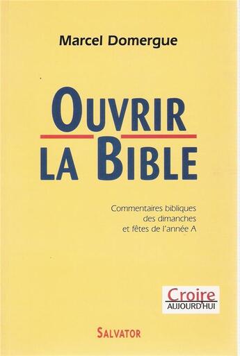 Couverture du livre « OUVRIR LA BIBLE ANNEE A » de Agnes Domergue aux éditions Salvator