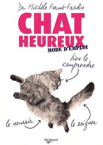 Couverture du livre « Chat heureux ; mode d'emploi » de Ferme-Fradin aux éditions De Vecchi