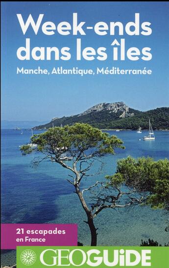 Couverture du livre « Week-ends dans les îles ; Manche, Atlantique, Méditerranée » de Collectif Gallimard aux éditions Gallimard-loisirs