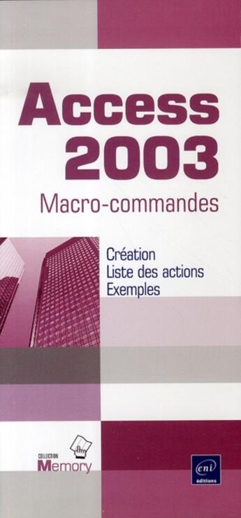 Couverture du livre « Access 2003 ; macro-commandes » de  aux éditions Eni