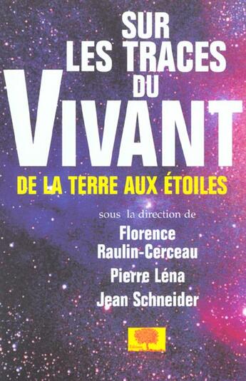 Couverture du livre « Sur les traces du vivant - de la terre aux etoiles » de Lena/Raulin-Cerceau aux éditions Le Pommier