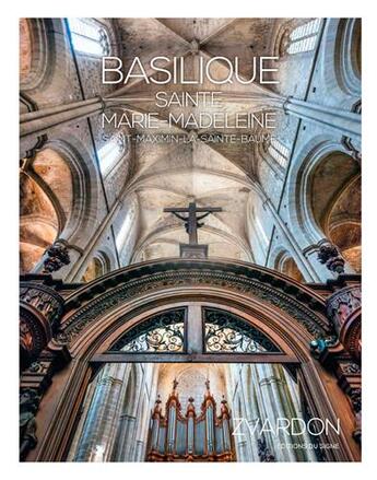 Couverture du livre « Basilique sainte-Marie-Madeleine » de Frantisek Zvardon aux éditions Signe