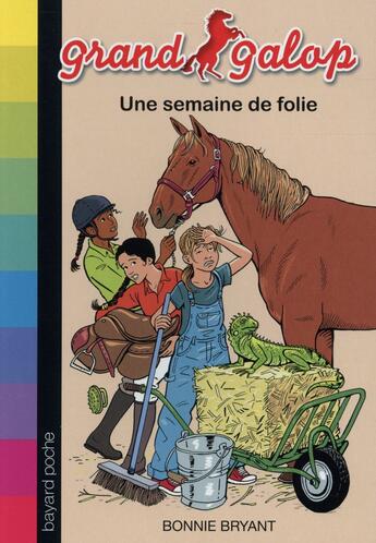 Couverture du livre « Grand galop t.27 ; une semaine de folie » de Bonnie Bryant aux éditions Bayard Jeunesse