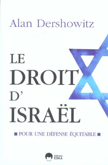 Couverture du livre « DROIT D'ISRAEL (LE) » de Dershowitz Alan M. aux éditions Eska