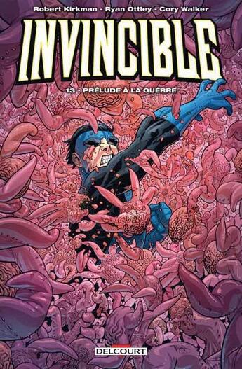 Couverture du livre « Invincible Tome 13 : prélude à la guerre » de Robert Kirkman et Cory Walker et Ryan Ottley aux éditions Delcourt