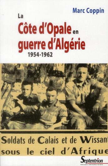 Couverture du livre « La cote d''opale en guerre d''algerie 1954-1962 » de Coppin Marc aux éditions Pu Du Septentrion