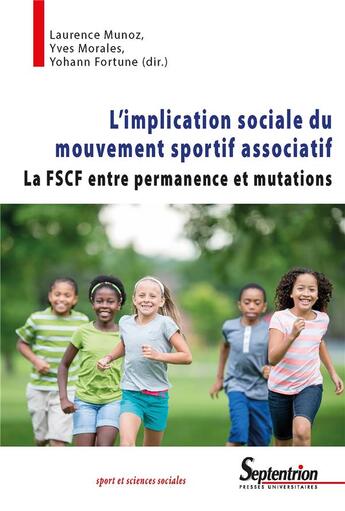 Couverture du livre « L'implication sociale du mouvement sportif associatif » de Yves Morales et Laurence Munoz et Yohann Fortune aux éditions Pu Du Septentrion