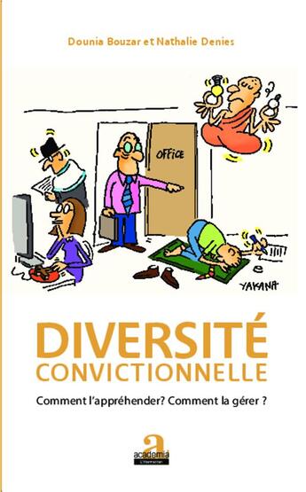 Couverture du livre « Diversite convictionnelle : Comment l'appréhender ? Comment la gérer ? » de Dounia Bouzar et Nathalie Denies aux éditions Academia