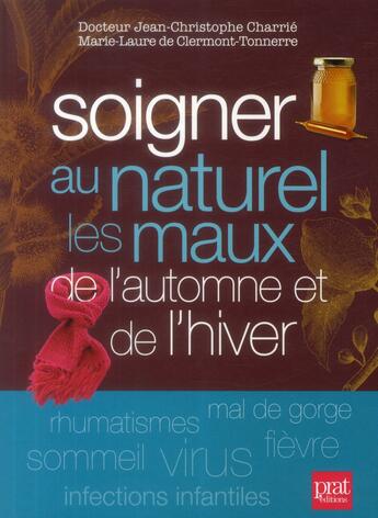 Couverture du livre « Se soigner au naturel les maux de l automne et de l hiver » de Charrie/De aux éditions Prat Prisma