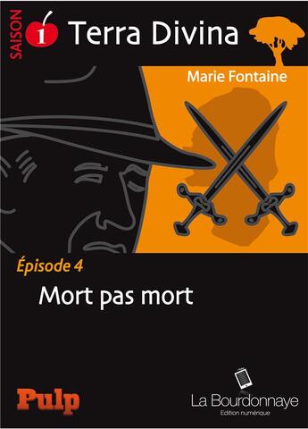 Couverture du livre « Terra Divina t.4 ; mort pas mort » de Marie Fontaine aux éditions La Bourdonnaye