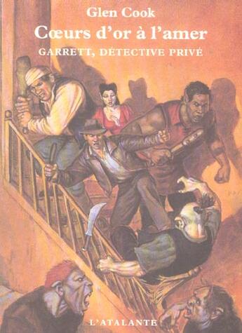 Couverture du livre « Garret, détective privé Tome 2 ; coeurs d'or à l'amer » de Glen Cook aux éditions L'atalante