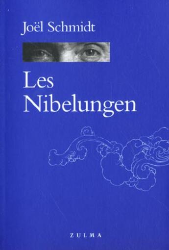 Couverture du livre « Les nibelungen » de Joel Schmidt aux éditions Zulma