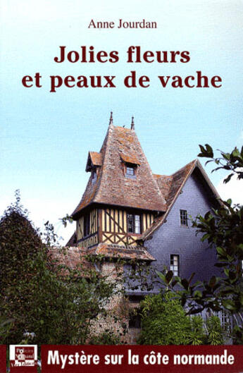 Couverture du livre « Jolies fleurs et peaux de vache » de Anne Jourdan aux éditions Ysec