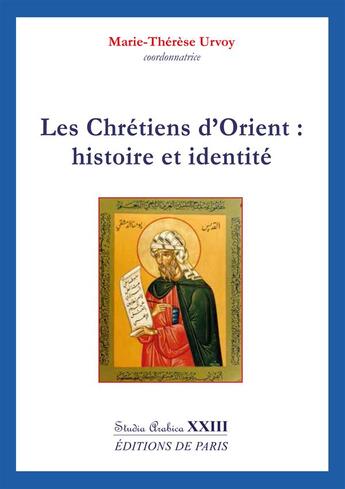 Couverture du livre « Les Chrétiens d'Orient : histoire et identité » de  aux éditions Editions De Paris