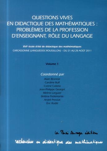 Couverture du livre « Questions vives en didactique des mathematiques problemes de la profession d'ens » de Bronner Alain aux éditions La Pensee Sauvage Editions