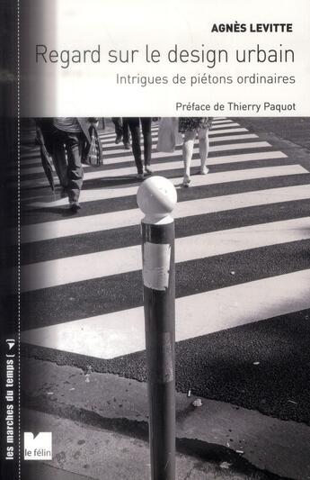 Couverture du livre « Regard sur le design urbain » de Agnes Levitte aux éditions Felin