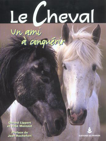 Couverture du livre « Le cheval un ami a conquerir » de Gerard Lippert aux éditions Editions Du Perron