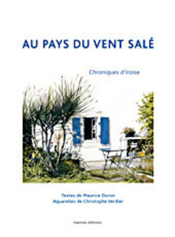 Couverture du livre « Au pays du vent salé » de Maurice Duron et Christophe Verdier aux éditions Marines