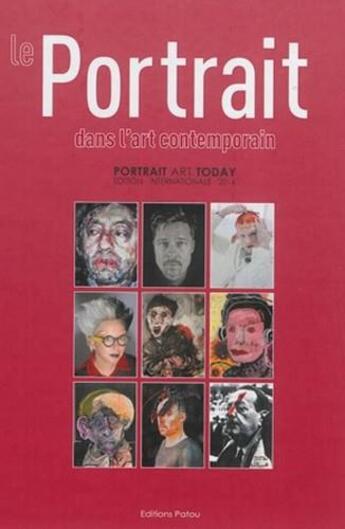 Couverture du livre « Le portrait dans l'art contemporain ; portrait art today » de  aux éditions Patou