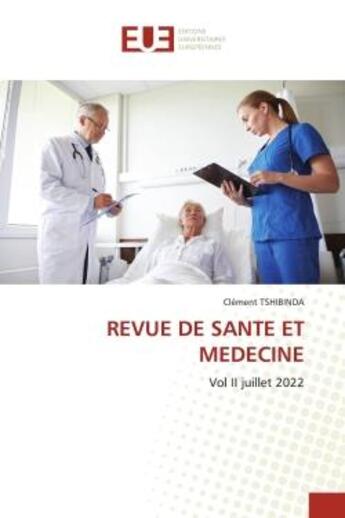 Couverture du livre « Revue de sante et medecine - vol ii juillet 2022 » de Tshibinda Clement aux éditions Editions Universitaires Europeennes