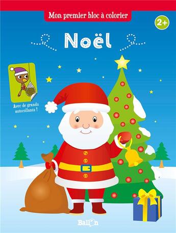 Couverture du livre « Mon premier bloc a colorier : noel » de  aux éditions Le Ballon