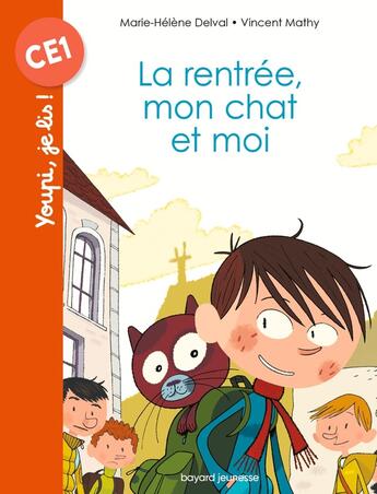 Couverture du livre « La rentrée, mon chat et moi » de Marie-Helene Delval et Vincent Mathy aux éditions Bayard Jeunesse